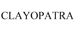CLAYOPATRA