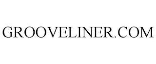 GROOVELINER.COM