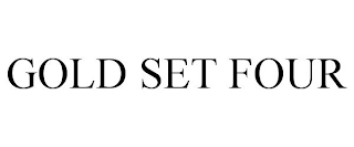 GOLD SET FOUR