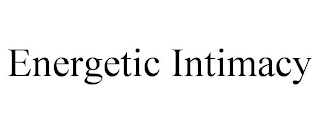 ENERGETIC INTIMACY