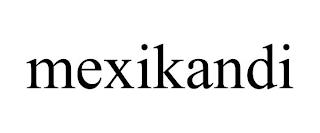 MEXIKANDI