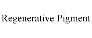 REGENERATIVE PIGMENT