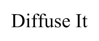 DIFFUSE IT