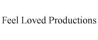FEEL LOVED PRODUCTIONS