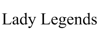 LADY LEGENDS