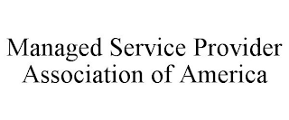 MANAGED SERVICE PROVIDER ASSOCIATION OF AMERICA