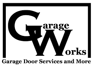 GARAGE WORKS GARAGE DOOR SERVICES AND MORE