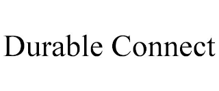 DURABLE CONNECT