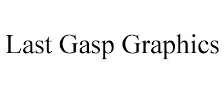 LAST GASP GRAPHICS