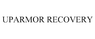 UPARMOR RECOVERY