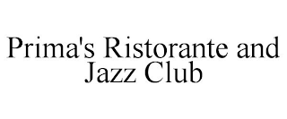 PRIMA'S RISTORANTE AND JAZZ CLUB