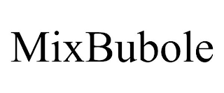 MIXBUBOLE
