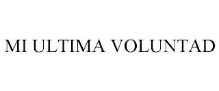 MI ULTIMA VOLUNTAD