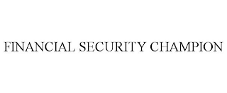 FINANCIAL SECURITY CHAMPION