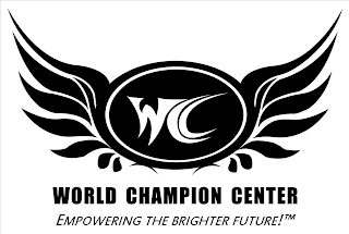 WCC WORLD CHAMPION CENTER EMPOWERING THE BRIGHTER FUTURE!