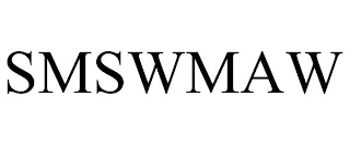 SMSWMAW