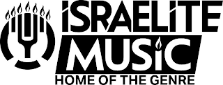 ISRAELITE MUSIC HOME OF THE GENRE