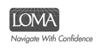 LOMA NAVIGATE WITH CONFIDENCE