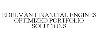 EDELMAN FINANCIAL ENGINES OPTIMIZED PORTFOLIO SOLUTIONS