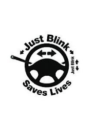 JUST BLINK SAVES LIVES JUST BLINK