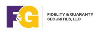 F&G FIDELITY & GUARANTY SECURITIES, LLC