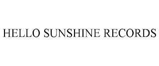 HELLO SUNSHINE RECORDS