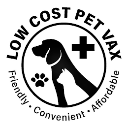 LOW COST PET VAX FRIENDLY · CONVENIENT · AFFORDABLE