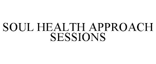 SOUL HEALTH APPROACH SESSIONS