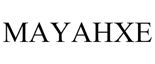 MAYAHXE