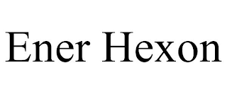 ENER HEXON