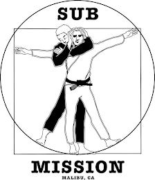 SUB MISSION MALIBU, CA