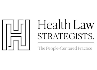 H HEALTH LAW STRATEGISTS. THE PEOPLE-CENTERED PRACTICE