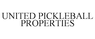 UNITED PICKLEBALL PROPERTIES