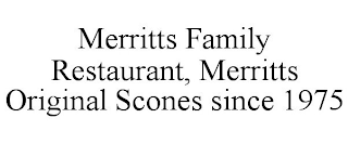 MERRITTS FAMILY RESTAURANT, MERRITTS ORIGINAL SCONES SINCE 1975