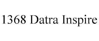 1368 DATRA INSPIRE