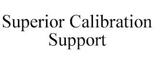 SUPERIOR CALIBRATION SUPPORT