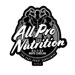 ALL PRO NUTRITION RALEIGH NORTH CAROLINA THE EAST COAST SUPPLEMENT MECCA