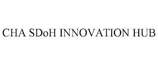 CHA SDOH INNOVATION HUB