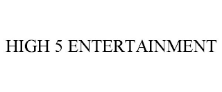 HIGH 5 ENTERTAINMENT