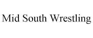 MID SOUTH WRESTLING