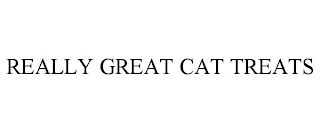 REALLY GREAT CAT TREATS