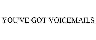 YOU'VE GOT VOICEMAILS