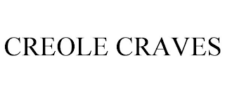 CREOLE CRAVES