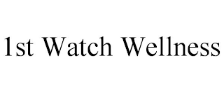 1ST WATCH WELLNESS