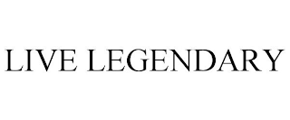 LIVE LEGENDARY