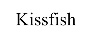 KISSFISH