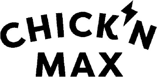 CHICK N MAX