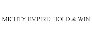 MIGHTY EMPIRE: HOLD & WIN