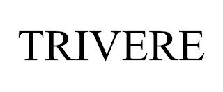 TRIVERE