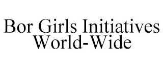 BOR GIRLS INITIATIVES WORLD-WIDE